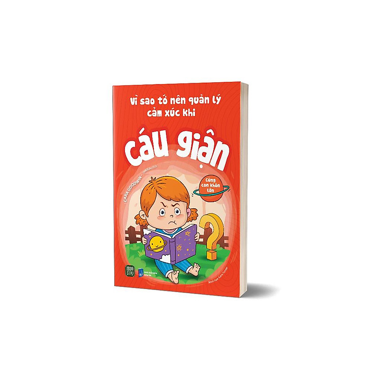 Vì Sao Tớ Nên Quản Lý Cảm Xúc Khi Cáu Giận - Ảnh 3