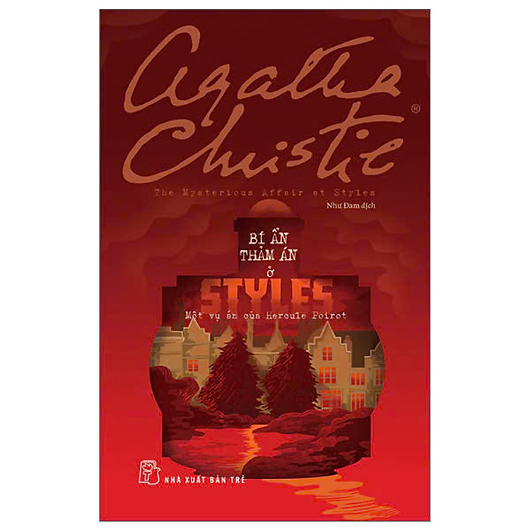 Bí Ẩn Thảm Án Ở Styles – Một Vụ Án Của Hercule Poirot
