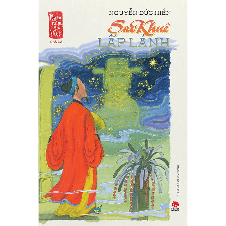 Ngàn Năm Sử Việt – Nhà Lê: Sao Khuê Lấp Lánh (Dành Cho Lứa Tuổi 13+)
