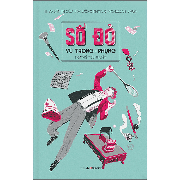 Số Đỏ (Hoạt-Kê Tiểu-Thuyết – Theo Bản In Của Lê Cường Editeur MCMXXXVIII – 1938)