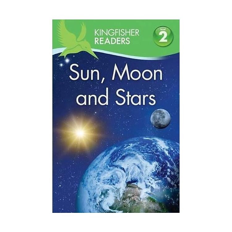 Sách Kingfisher Readers Level 2: Sun, Moon And Stars