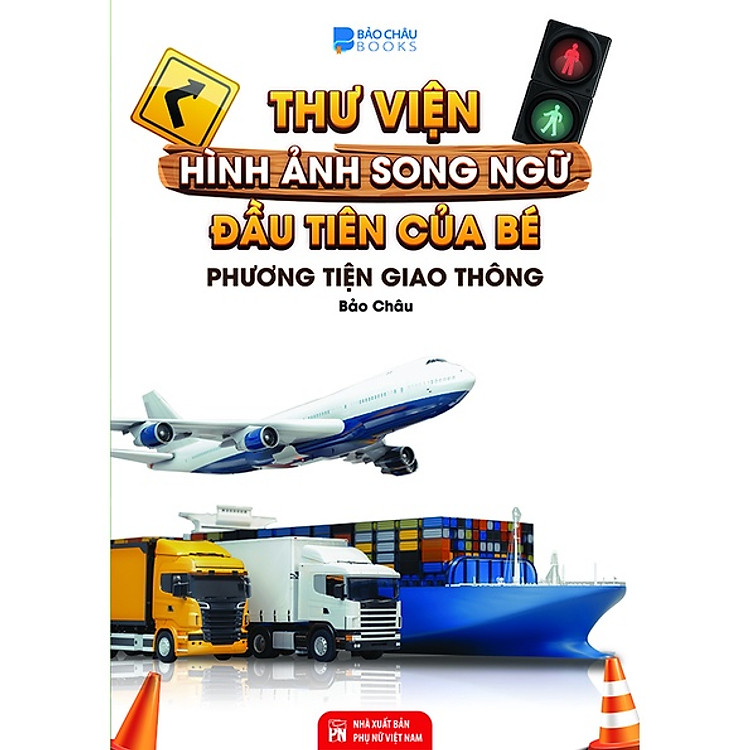 Sách - Thư viện Hình Ảnh Song Ngữ Đầu tiên Của Bé - Phương Tiện Giao Thông-BC