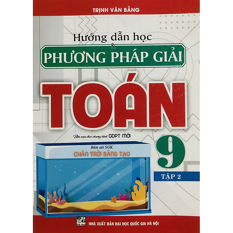 Hướng Dẫn Học & Phương Pháp Giải Toán 9 (SGK Chân Trời Sáng Tạo)
