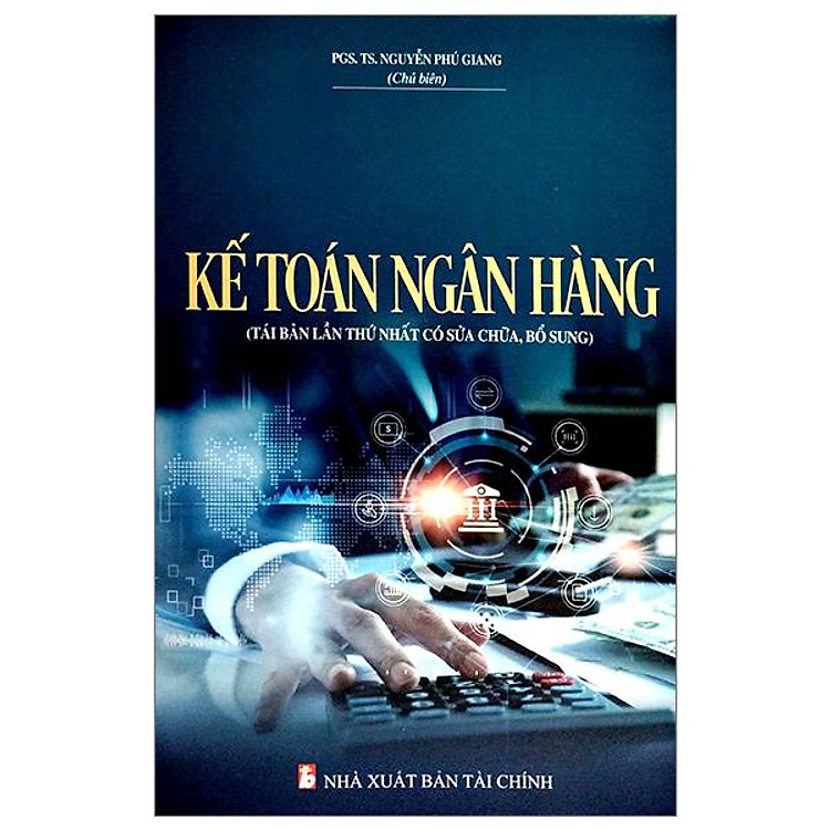 Kế Toán Ngân Hàng (Tái Bản 2023)