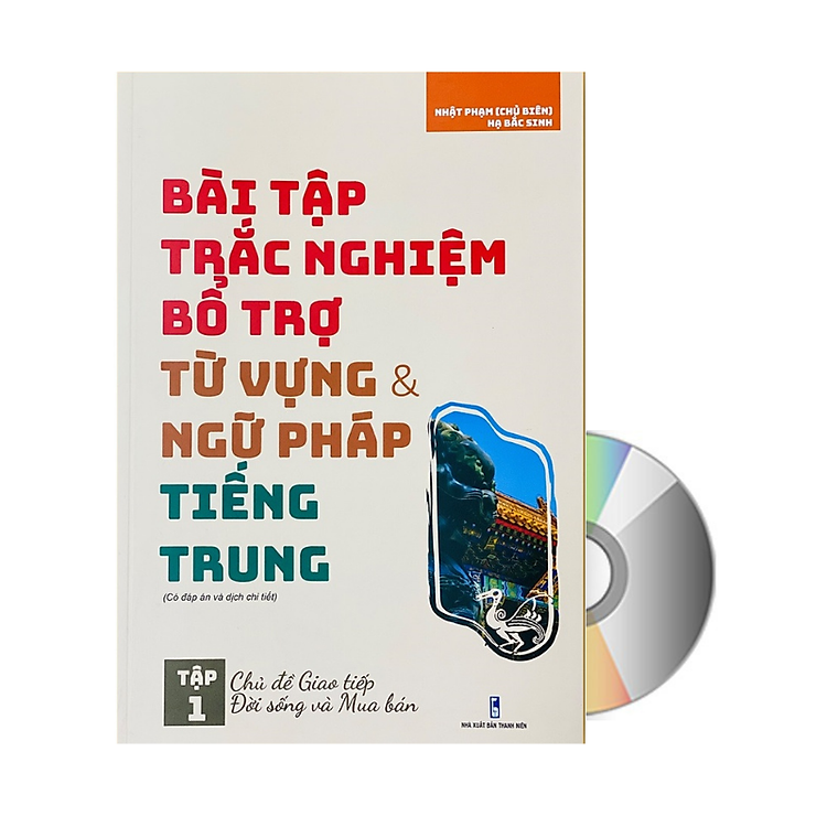 Bài Tập Trắc Nghiệm Bổ Trợ Từ Vựng & Ngữ Pháp Tiếng Trung (Tập 1)