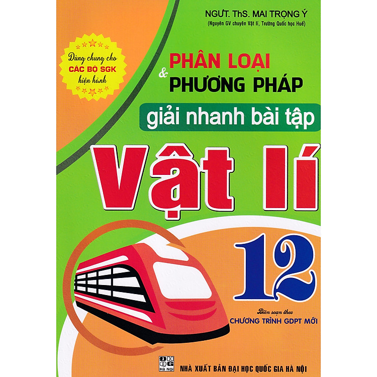 Phân loại và phương pháp giải nhanh bài tập vật lý 12 (Dùng chung cho các bộ SGK)