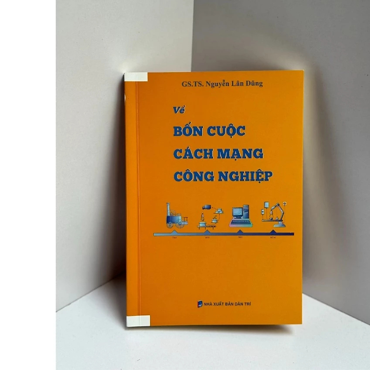 Bốn Cuộc Cách Mạng Công Nghiệp – Nguyễn Lân Dũng - Ảnh 2