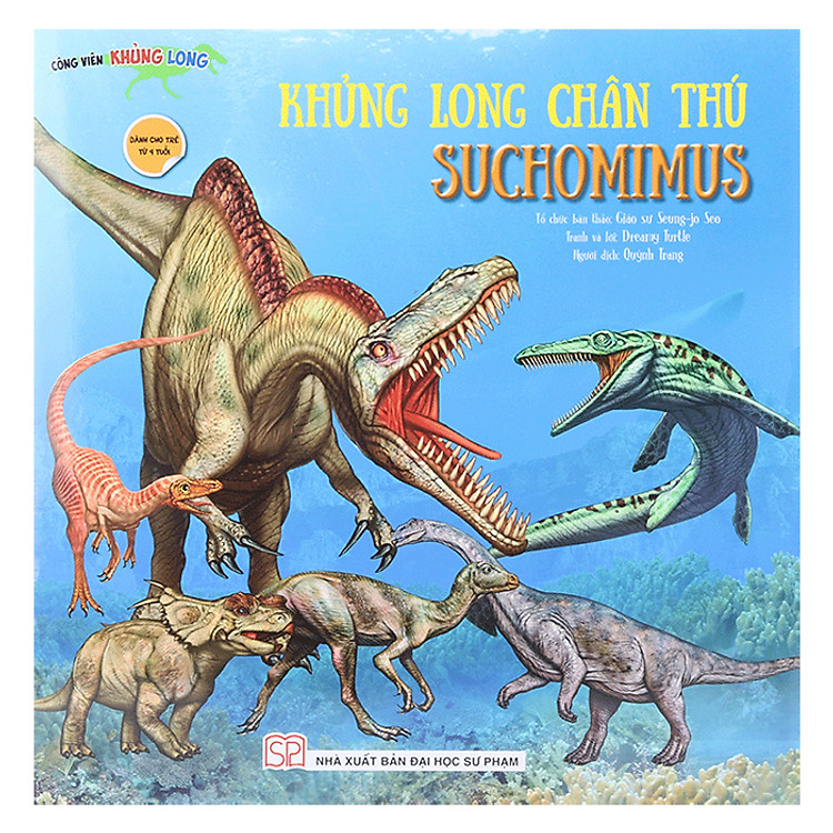 Sách Khủng Long Chân Thú Suchomimus (Dành Cho Trẻ 4 Tuổi)