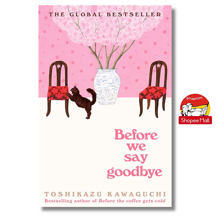 Before We Say Goodbye: A Touching Novel Exploring Reconnection, Forgiveness and Closure