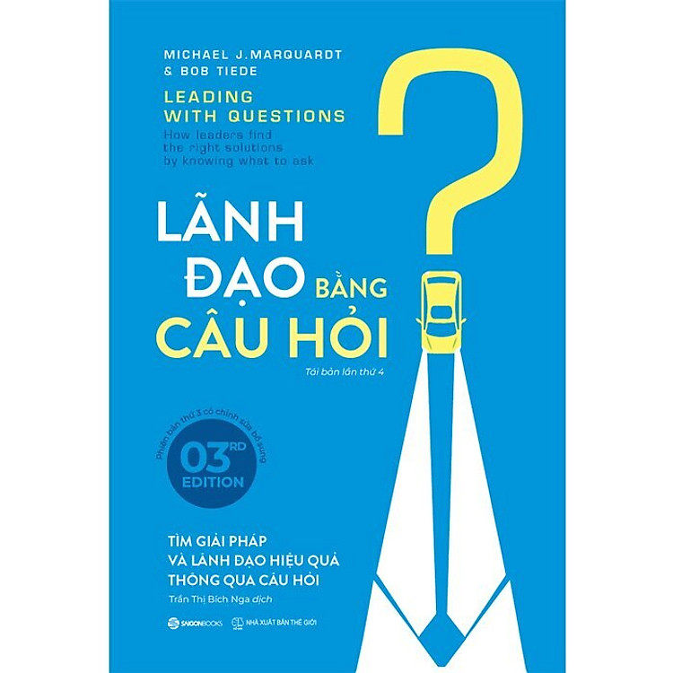 LÃNH ĐẠO BẰNG CÂU HỎI (Tái bản lần 4)