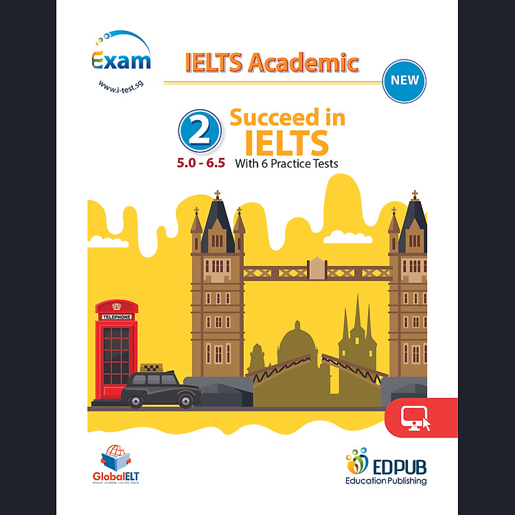Succeed in IELTS 2 (5.0-6.5) with 6 Practice Tests
