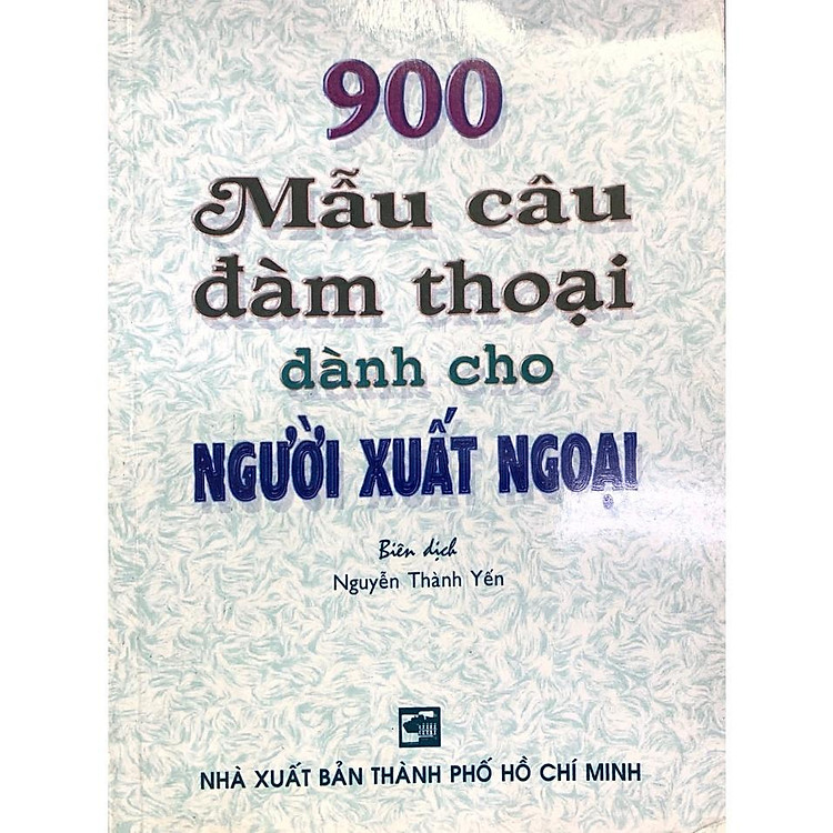 900 Mẫu Câu Đàm Thoại Dành Cho Người Xuất Ngoại