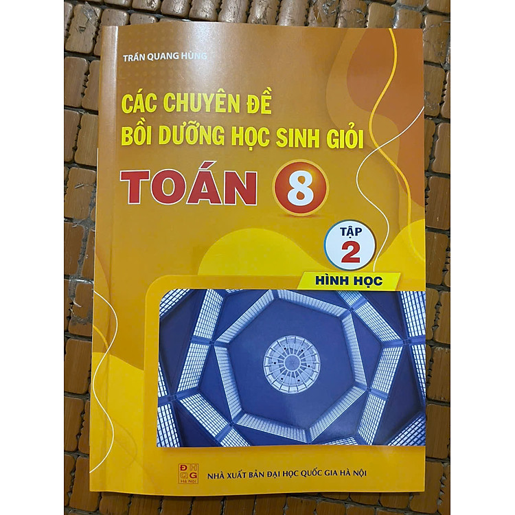 Các chuyên đề bồi dưỡng học sinh giỏi Toán 8 Tập 2 (Hình Học)