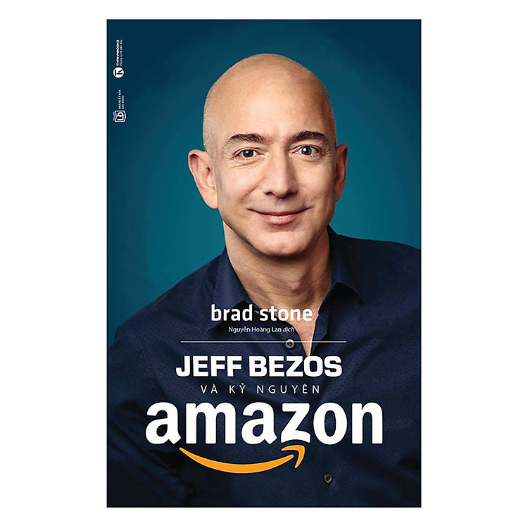 Sách Jeff Bezos Và Kỷ Nguyên Amazon (Tái Bản)
