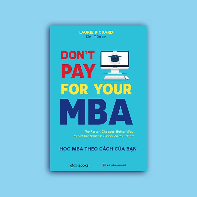 Don't pay for your MBA (Học MBA theo cách của bạn) - Ảnh 2