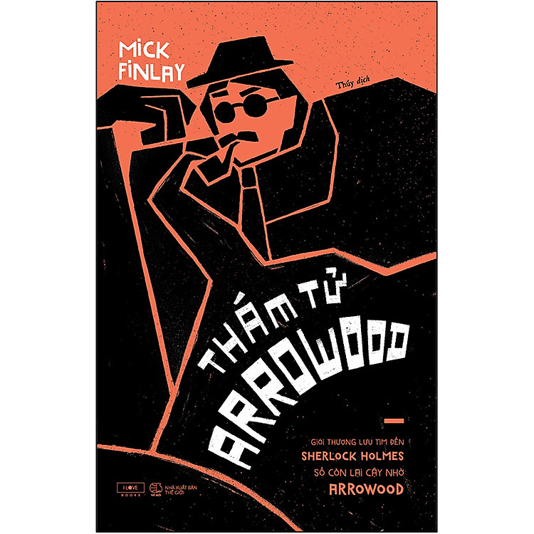 Sách Thám Tử Arrowood - Giới Thượng Lưu Tìm Đến Sherlock Holmes, Số Còn Lại Cậy Nhờ Arrowood