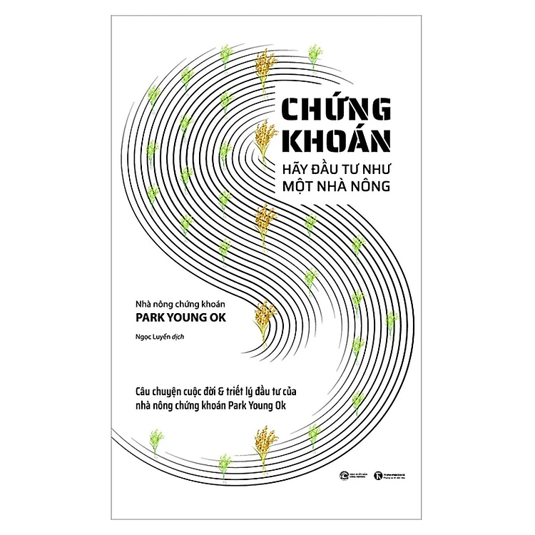 Tài Chính – Tiền Tệ: Chứng Khoán – Hãy Đầu Tư Như Một Nhà Nông