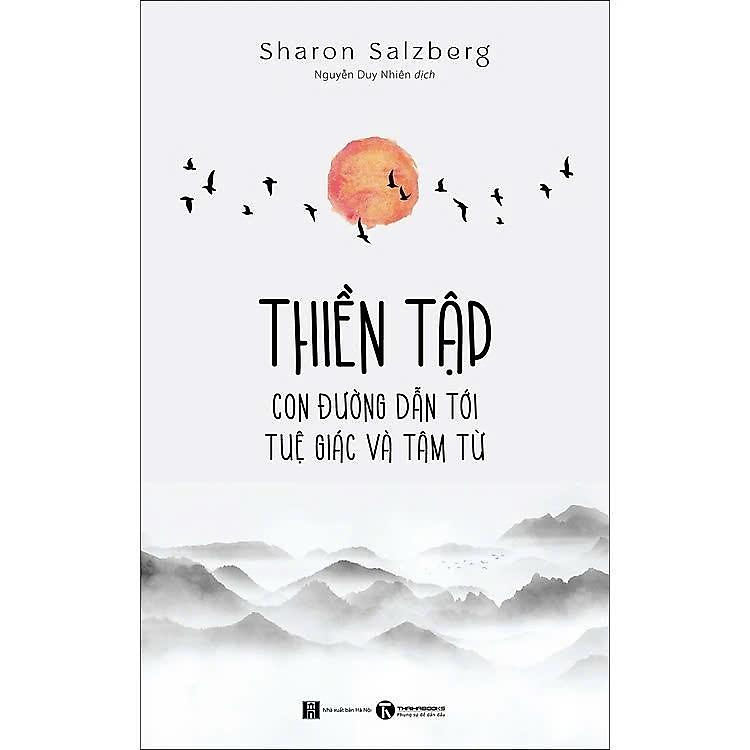 Newshop: Thiền Tập - Con Đường Dẫn Đến Tuệ Giác Và Tâm Từ