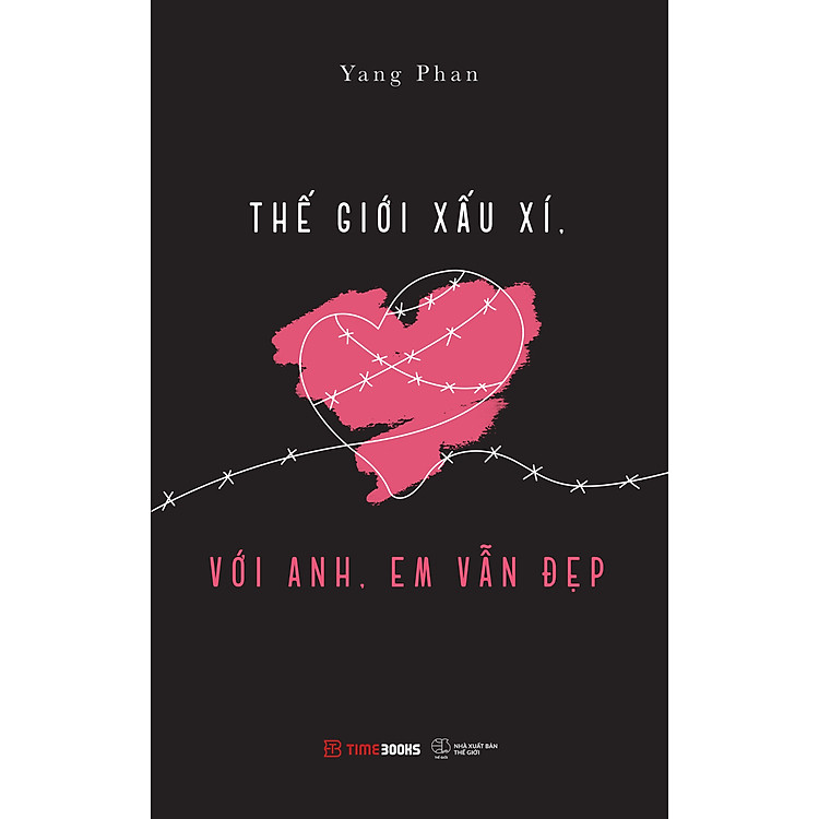 Thế Giới Xấu Xí, Với Anh, Em Vẫn Đẹp