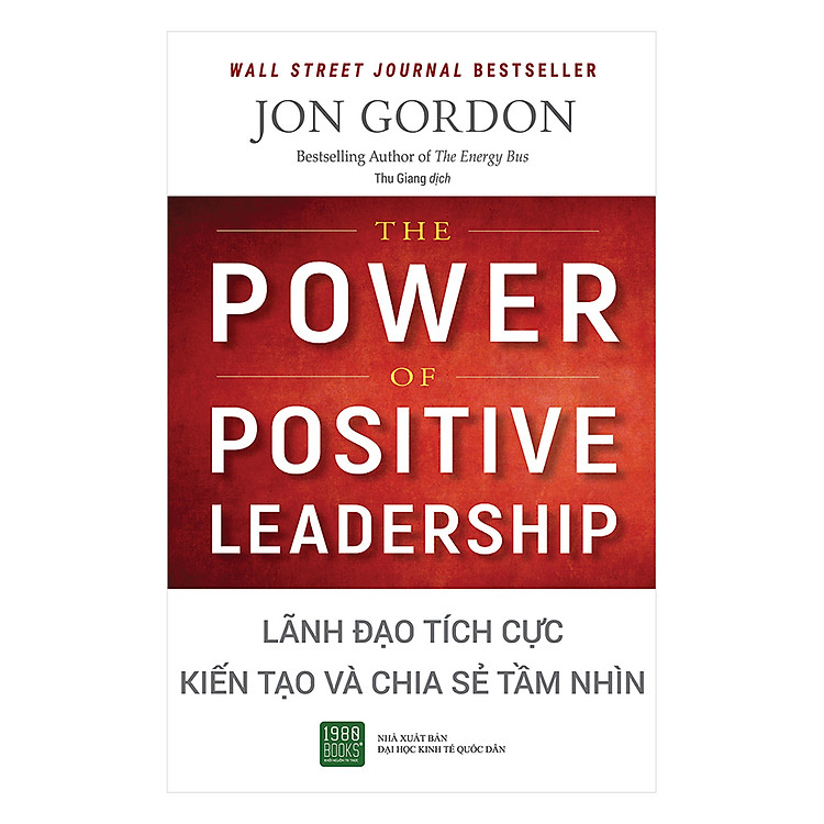 Sách Lãnh Đạo Tích Cực - Kiến Tạo Và Chia Sẻ Tầm Nhìn