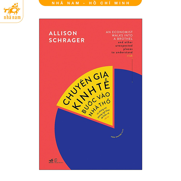 Sách - Chuyên gia kinh tế bước vào nhà thổ và những nơi không ngờ khác để hiểu về rủi ro (Nhã Nam HCM)