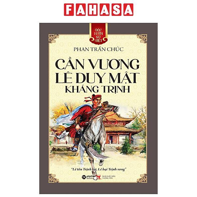 Góc Nhìn Sử Việt – Cần Vương Lê Duy Mật Kháng Trịnh