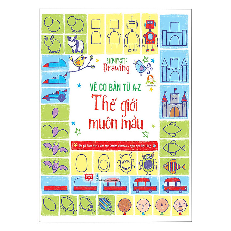 Sách Step By Step Drawing - Vẽ Cơ Bản Từ A-Z - Thế Giới Muôn Màu