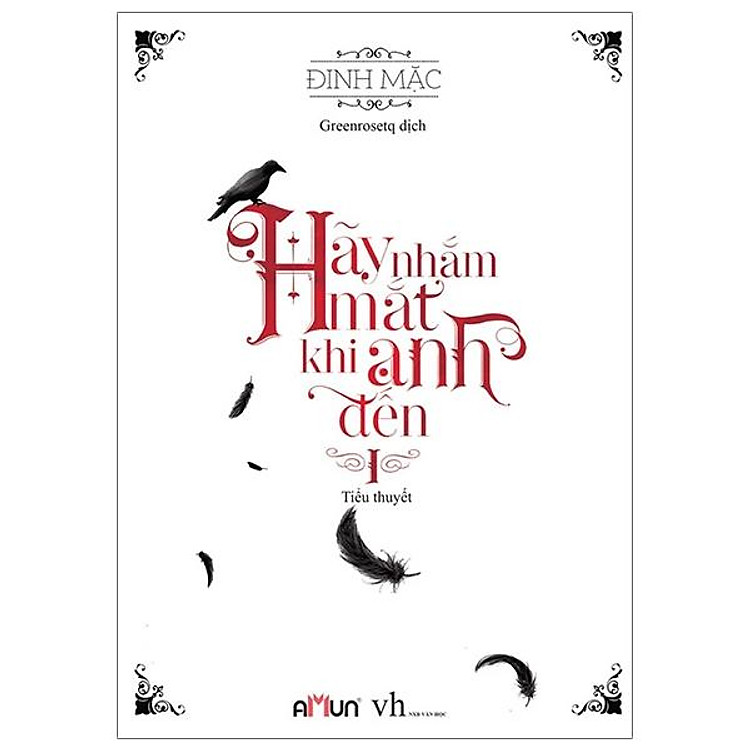 Hãy Nhắm Mắt Khi Anh Đến – Tập 1 (Tái Bản 2019)