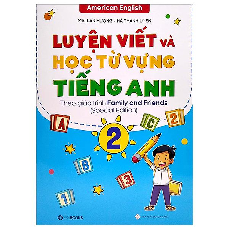 Luyện Viết Và Học Từ Vựng Tiếng Anh 2 (Theo Giáo Trình Family Anh Friends – Special Edition)
