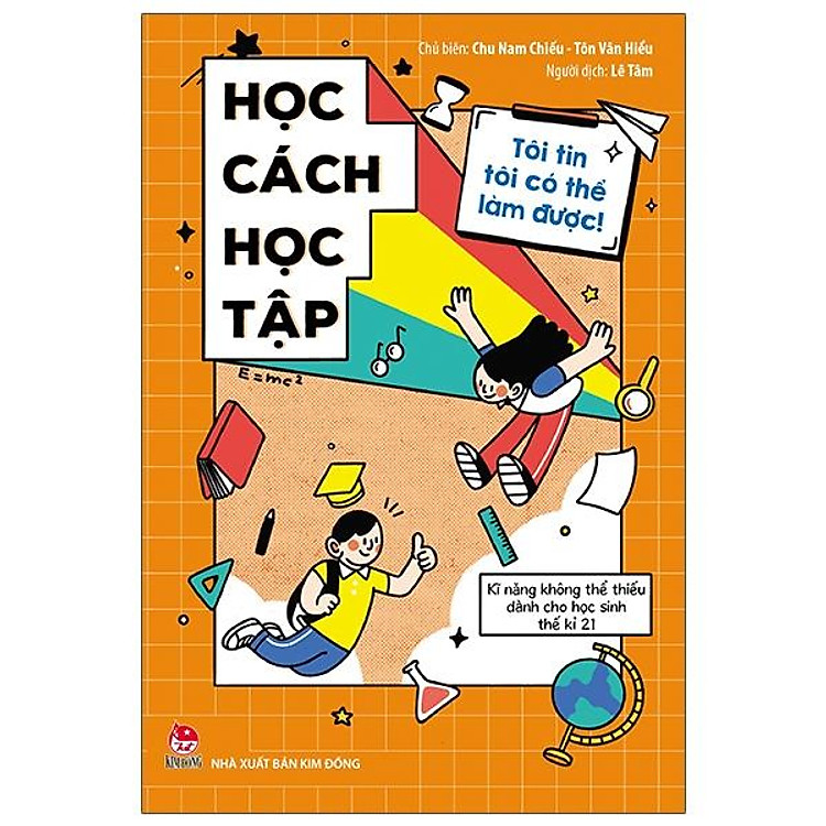 Tôi Tin Tôi Có Thể Làm Được: Học Cách Học Tập (Tái Bản 2020)