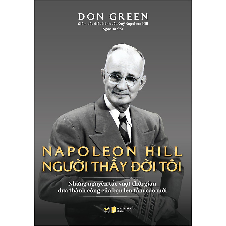 Napoleon Hill – Người Thầy Đời Tôi