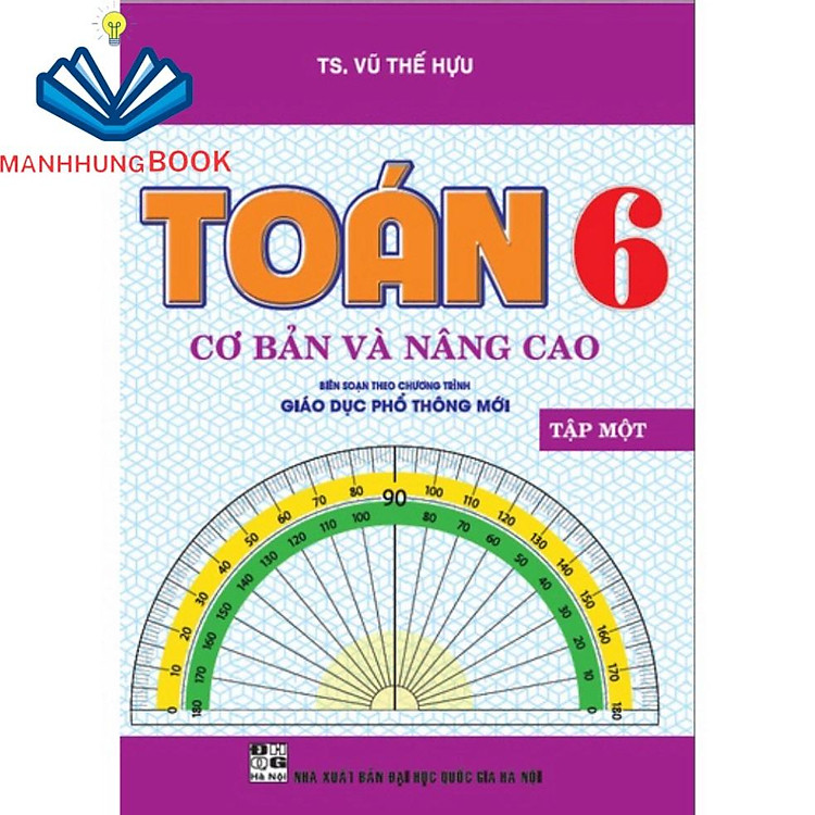 Toán cơ bản và nâng cao 6/1 (biên soạn theo chương trình giáo dục phổ thông mới)