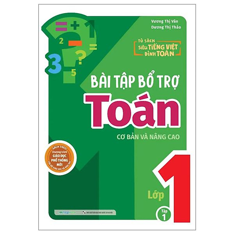 Bài Tập Bổ Trợ Toán Cơ Bản Và Nâng Cao Lớp 1 – Tập 1