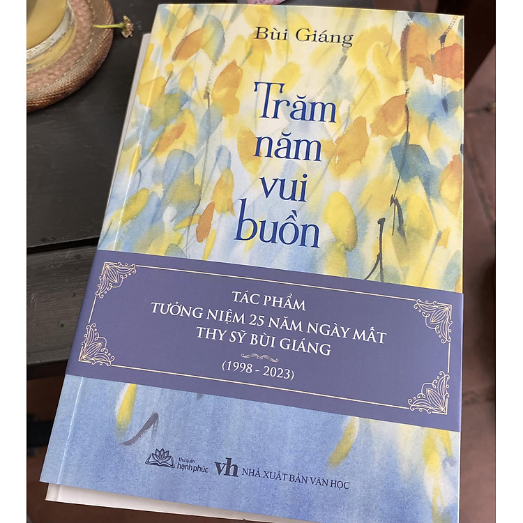 TRĂM NĂM VUI BUỒN (Tập thơ, có in thủ bút Bùi Giáng)