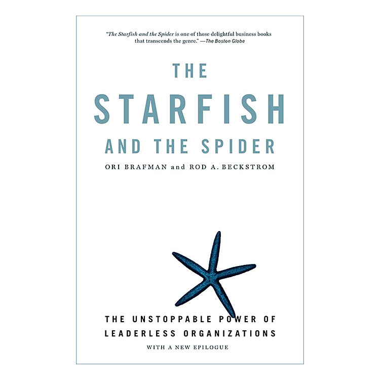 Sách The Starfish and the Spider: The Unstoppable Power of Leaderless Organizations