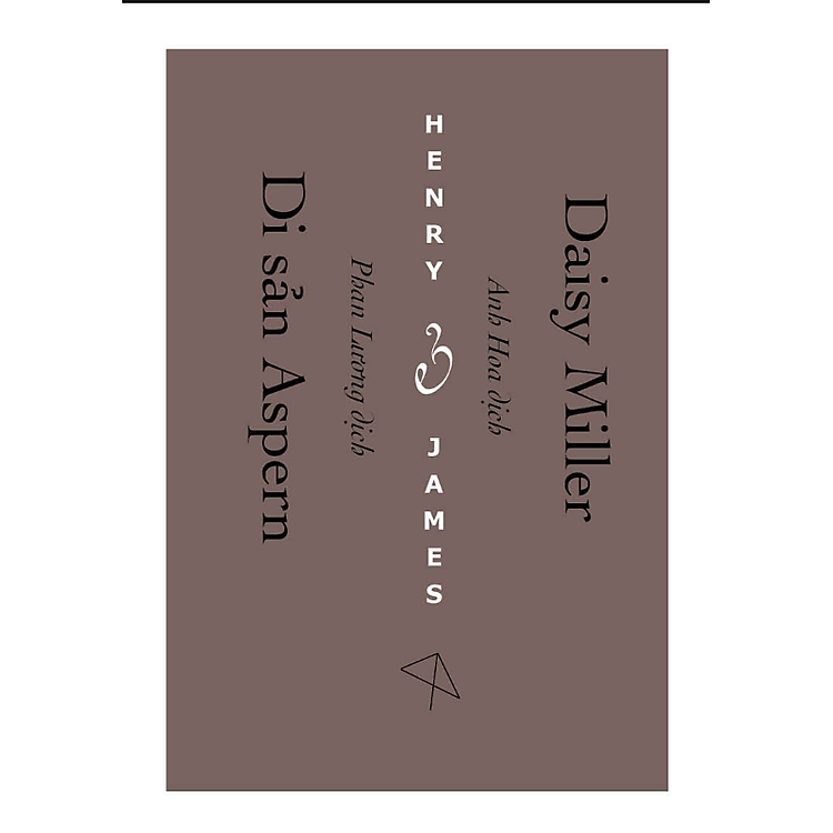 DAISY MILLER & DI SẢN ASPERN - Henry James - Anh Hoa & Phan Lương dịch - FORMApubli - NXB Phụ nữ Việt Nam