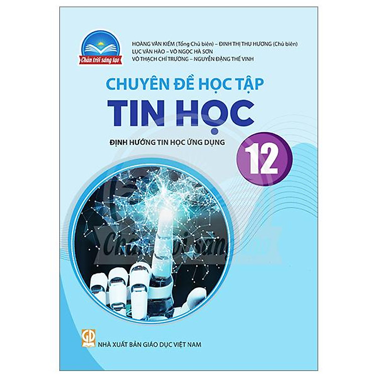 Chuyên Đề Học Tập Tin Học 12 – Định Hướng Tin Học Ứng Dụng