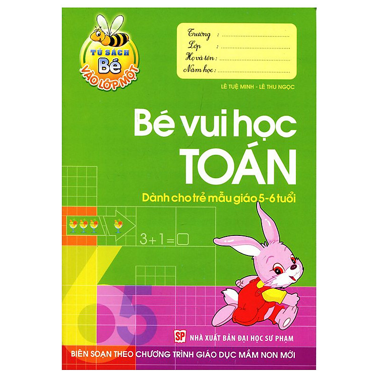 Tủ Sách Bé Vào Lớp 1 - Bé Vui Học Toán (Dành Cho Trẻ Mẫu Giáo 5 - 6 Tuổi)