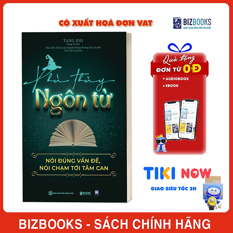 Phù Thủy Ngôn Từ – Thành Thạo Kỹ Năng Giao Tiếp Để Chinh Phục Bất Cứ Ai