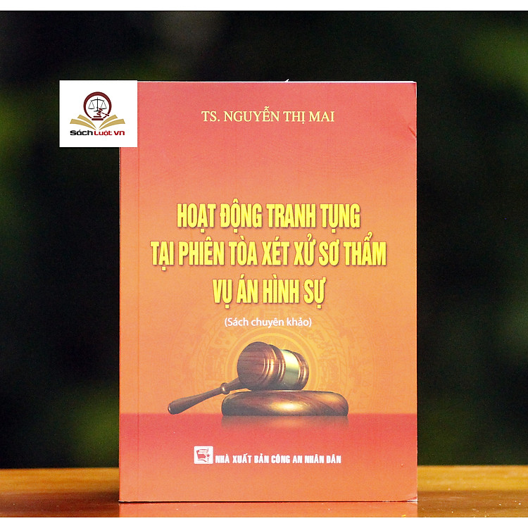 Hoạt Động Tranh Tụng Tại Phiên Tòa Xét Xử Sơ Thẩm Vụ Án Hình Sự