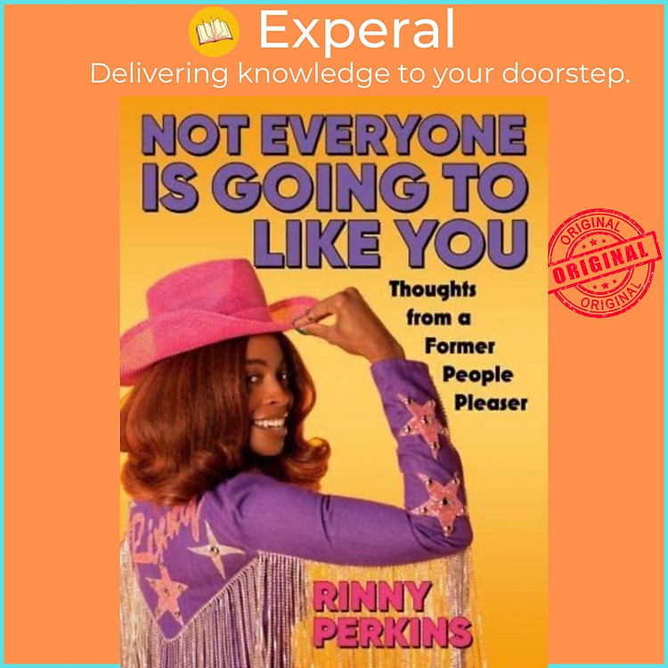 Sách - Not Everyone is Going to Like You - Thoughts From a Former People Please by Rinny Perkins (UK edition, paperback)