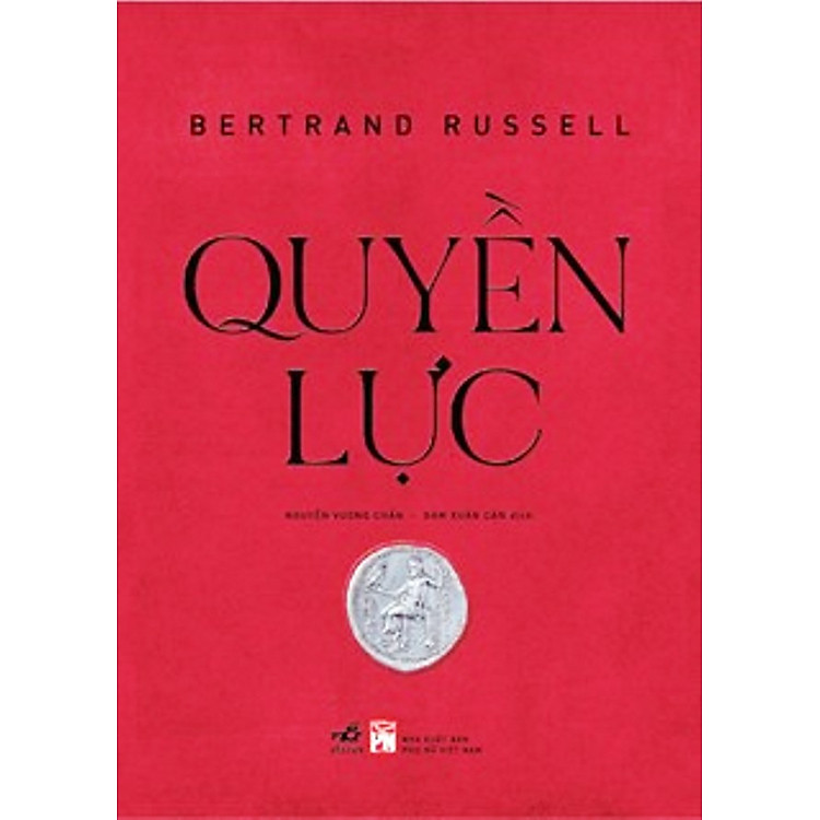 Quyền Lực – Bertrand Russell (Nobel Văn Chương 1950)
