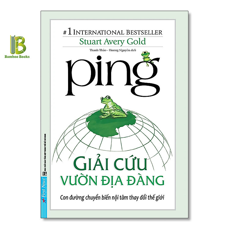 Sách - Ping - Giải Cứu Vườn Địa Đàng - Stuart Avery Gold - Top 1 The International Bestseller - First News