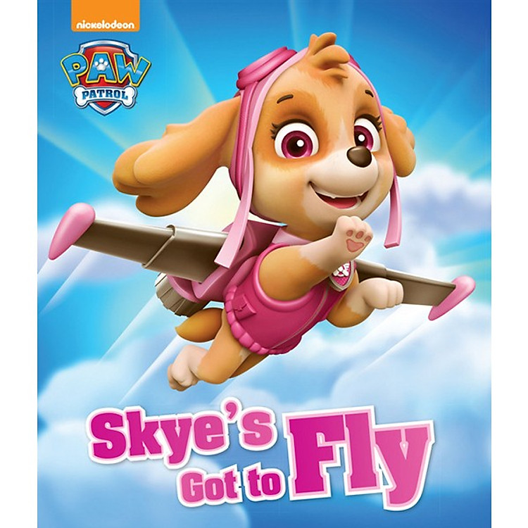 Sách Nickelodeon PAW Patrol Skye's Got to Fly - Chú chó cứu hộ