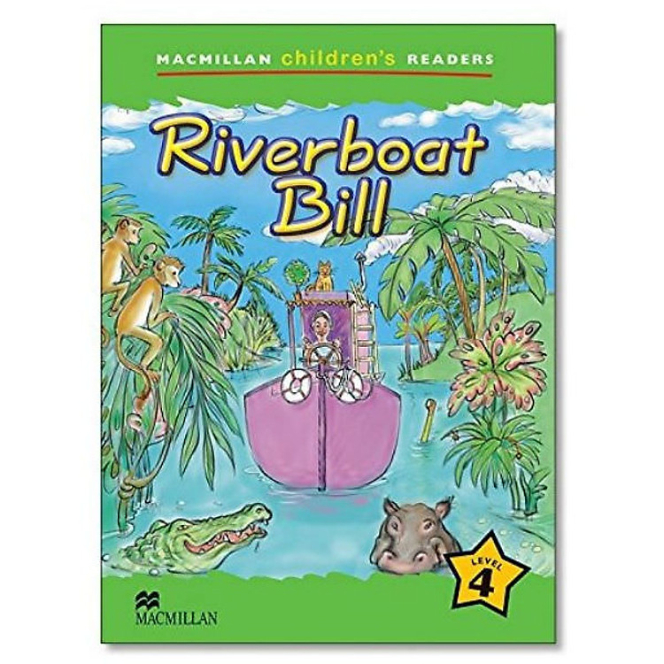 Sách Macmillan Children's Readers 4: Riverboat Bill
