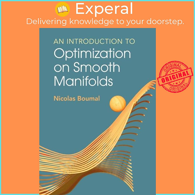 Sách - An Introduction to Optimization on Smooth Manifolds by Nicolas Boumal (UK edition, paperback)