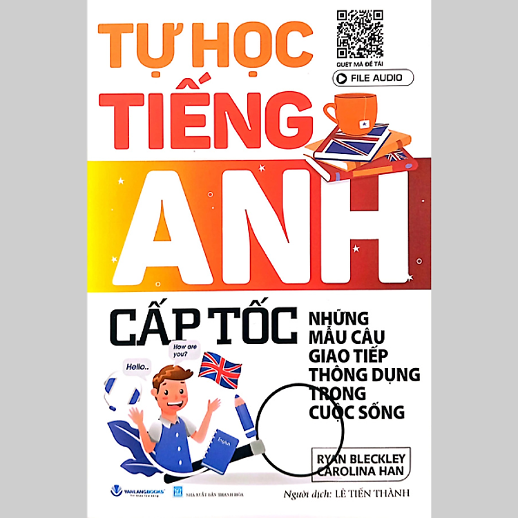 Tự Học Tiếng Anh Cấp Tốc - Những Mẫu Câu Giao Tiếp Thông Dụng Trong Cuộc Sống (Tái Bản 2024) - Ảnh 2