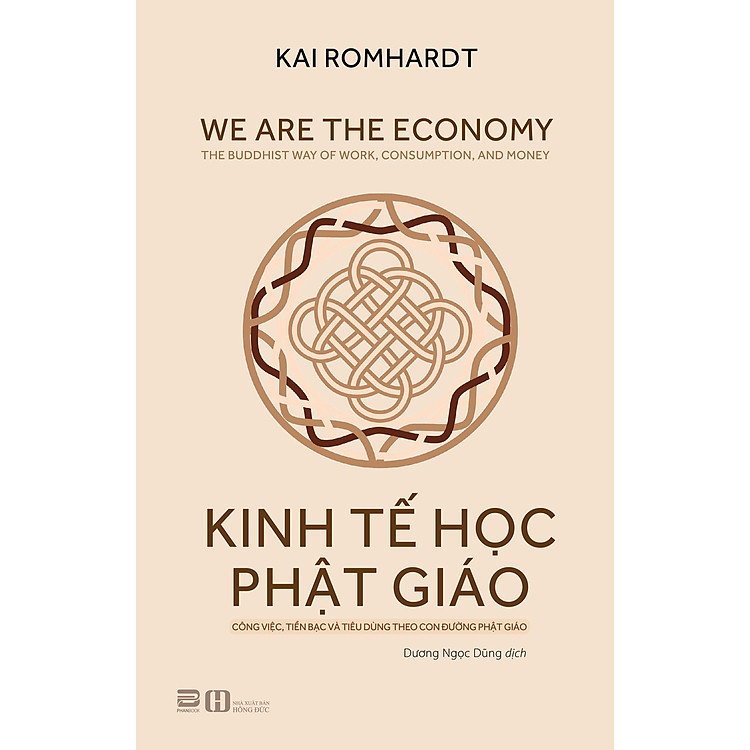 KINH TẾ HỌC PHẬT GIÁO - Công Việc, Tiền Bạc Và Tiêu Dùng Theo Con Đường Phật Giáo