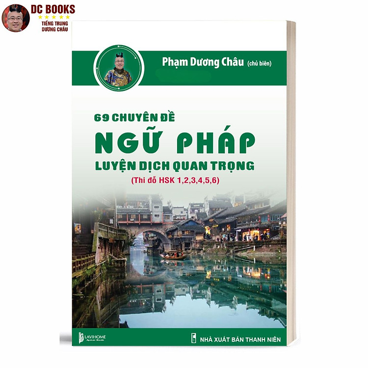 69 Chuyên Đề Ngữ Pháp Luyện Dịch Quan Trọng – Phân Tích Chuyên Sâu – Sơ/Trung/Cao Cấp – Thi HSK 1,2,3,4,5,6
