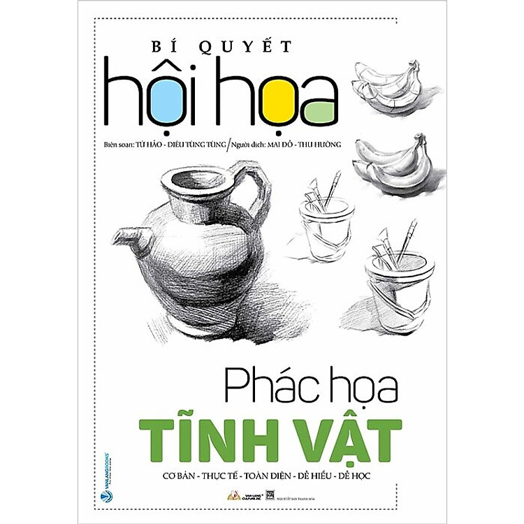 Bí Quyết Hội Họa - Phác Họa Tĩnh Vật - Ảnh 2
